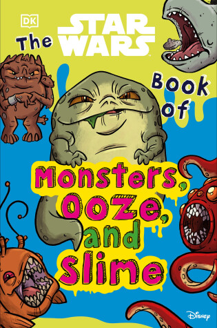 Cover of The Star Wars Book of Monsters, Ooze and Slime