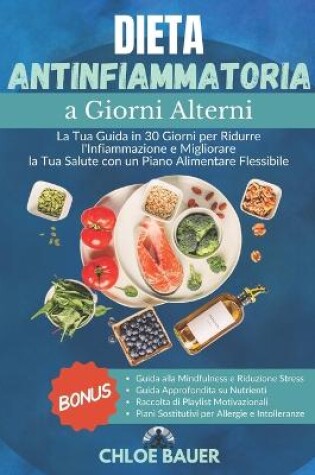 Cover of Dieta Antinfiammatoria a Giorni Alterni