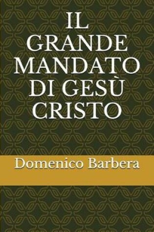 Cover of Il Grande Mandato Di Gesu Cristo