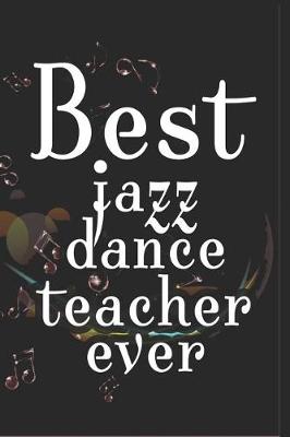 Book cover for Best Jazz Dance Teacher Ever
