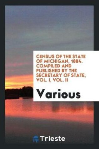 Cover of Census of the State of Michigan, 1884