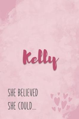 Book cover for Kelly She Believe She Could