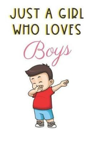 Cover of Just A Girl Who Loves Boys
