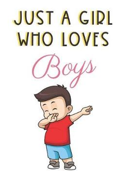 Book cover for Just A Girl Who Loves Boys