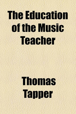 Book cover for The Education of the Music Teacher