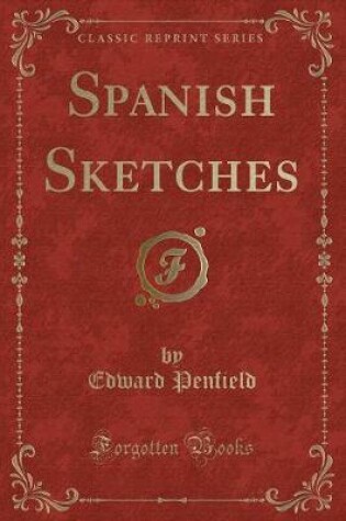Cover of Spanish Sketches (Classic Reprint)