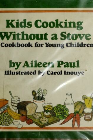 Cover of Kids Cooking without a Stove