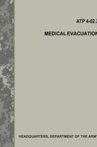 Cover of Medical Evacuation (ATP 4-02.2 / FM 4-02.2)