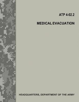 Book cover for Medical Evacuation (ATP 4-02.2 / FM 4-02.2)