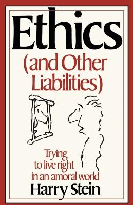 Book cover for Ethics (and Other Liabilities)