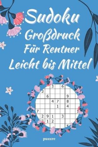 Cover of Sudoku Großdruck Für Rentner Leicht bis Mittel