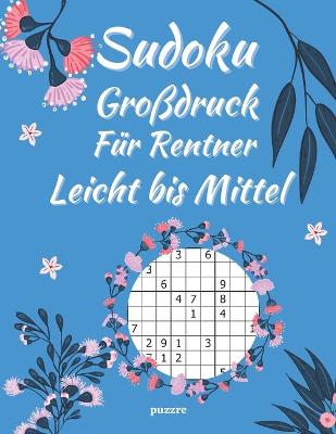 Book cover for Sudoku Großdruck Für Rentner Leicht bis Mittel