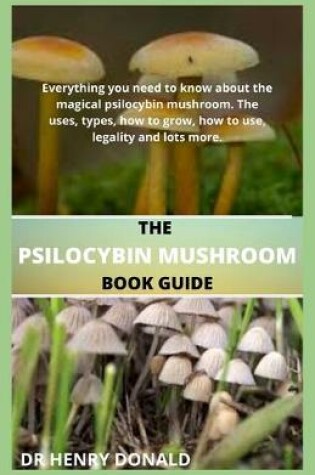 Cover of The Psilocybin Mushroom Book Guide