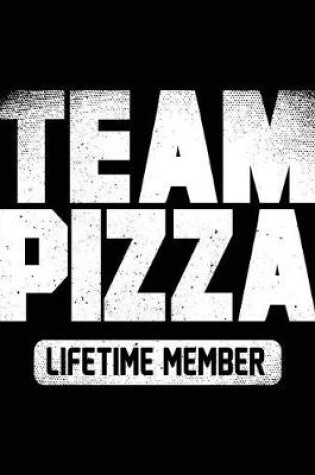 Cover of Team Pizza Lifetime Member