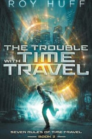 Cover of The Trouble With Time Travel