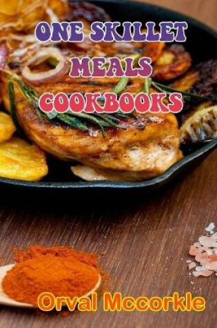 Cover of One Skillet Meals Cookbooks