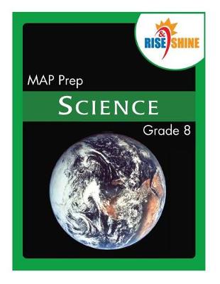 Book cover for Rise & Shine MAP Prep Grade 8 Science