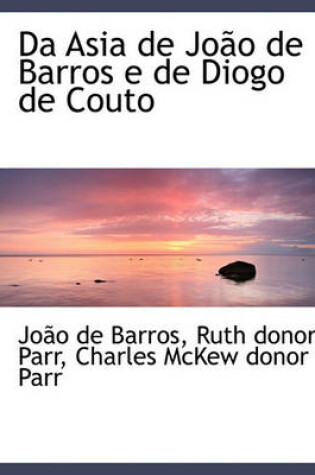 Cover of Da Asia de Jo O de Barros E de Diogo de Couto