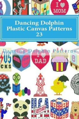 Cover of Dancing Dolphin Plastic Canvas Patterns 23