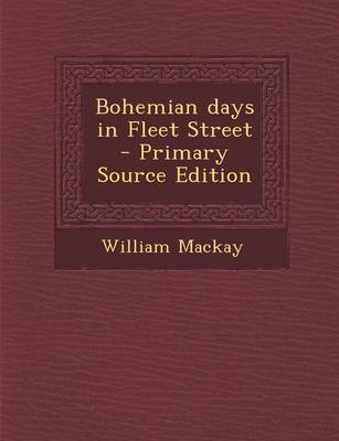Book cover for Bohemian Days in Fleet Street - Primary Source Edition