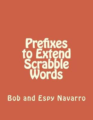 Book cover for Prefixes to Extend Scrabble Words