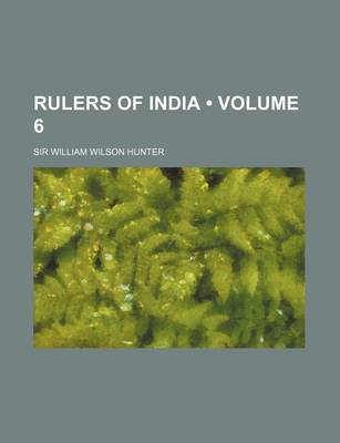 Book cover for Rulers of India (Volume 6 )