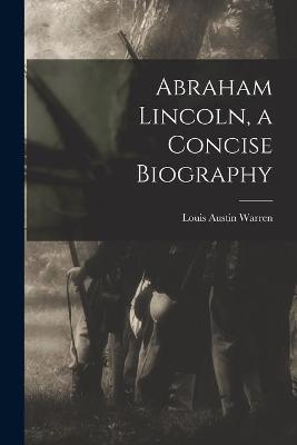 Book cover for Abraham Lincoln, a Concise Biography