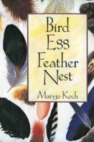 Cover of Bird, Egg, Feather, Nest