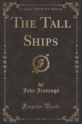 Book cover for The Tall Ships (Classic Reprint)