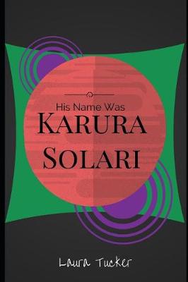 Book cover for His Name Was Karura Solari