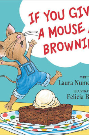 Cover of If You Give a Mouse a Brownie