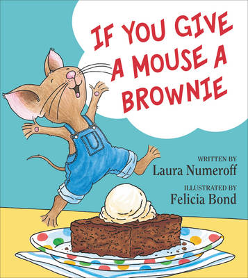 Book cover for If You Give a Mouse a Brownie