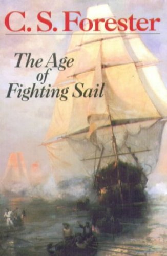 Book cover for The Age of Fighting Sail : the Story of the Naval War of 1812