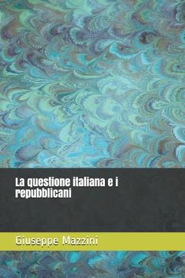 Book cover for La Questione Italiana E I Repubblicani