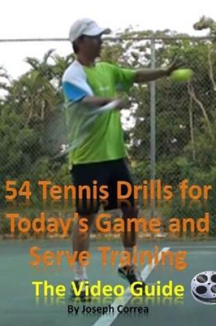 Cover of 54 Tennis Drills for Today's Game and Serve Training