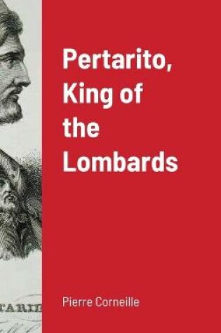 Cover of Pertarito, King of the Lombards