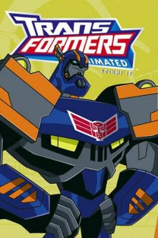 Cover of Transformers Animated Volume 12