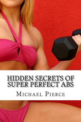 Book cover for Hidden Secrets of Super Perfect ABS