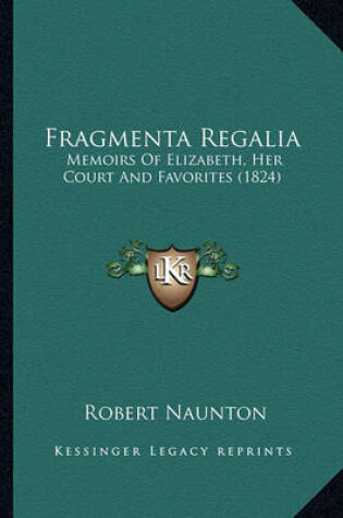 Cover of Fragmenta Regalia Fragmenta Regalia