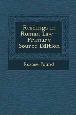 Cover of Readings in Roman Law - Primary Source Edition