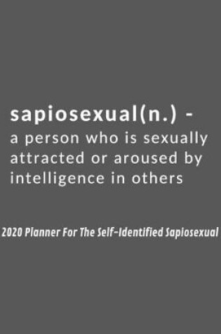 Cover of 2020 Planner For The Self-Identified Sapiosexual