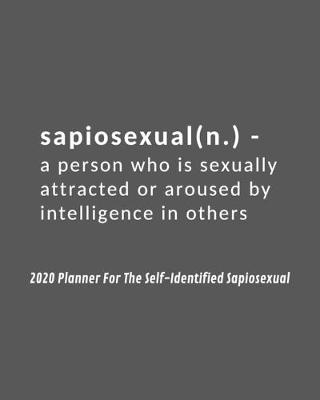 Book cover for 2020 Planner For The Self-Identified Sapiosexual