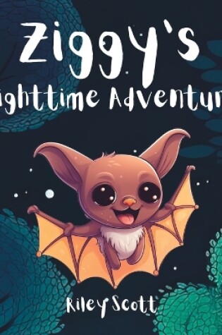 Cover of Ziggy's Brave Nighttime Adventure