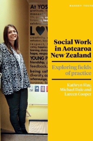 Cover of Social Work in Aotearoa New Zealand: Exploring fields of practice