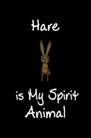 Cover of Hare is My Spirit Animal
