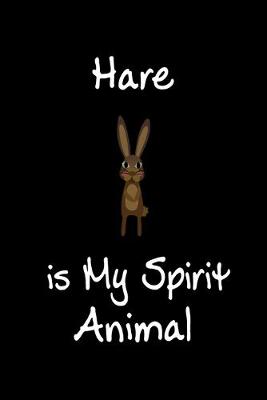 Book cover for Hare is My Spirit Animal