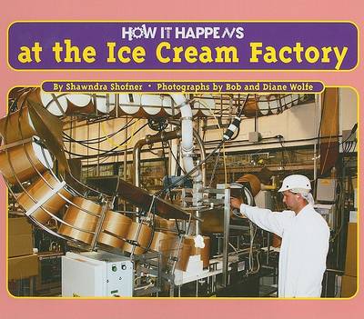 Book cover for How It Happens at the Ice Cream Factory