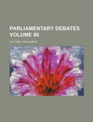 Book cover for Parliamentary Debates Volume 86