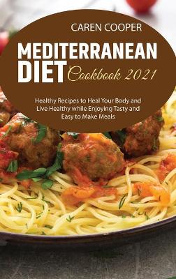 Book cover for Mediterranean Diet Cookbook 2021