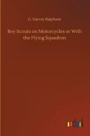 Cover of Boy Scouts on Motorcycles or With the Flying Squadron